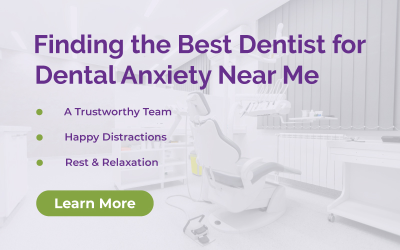 best dentist for dental anxiety near me