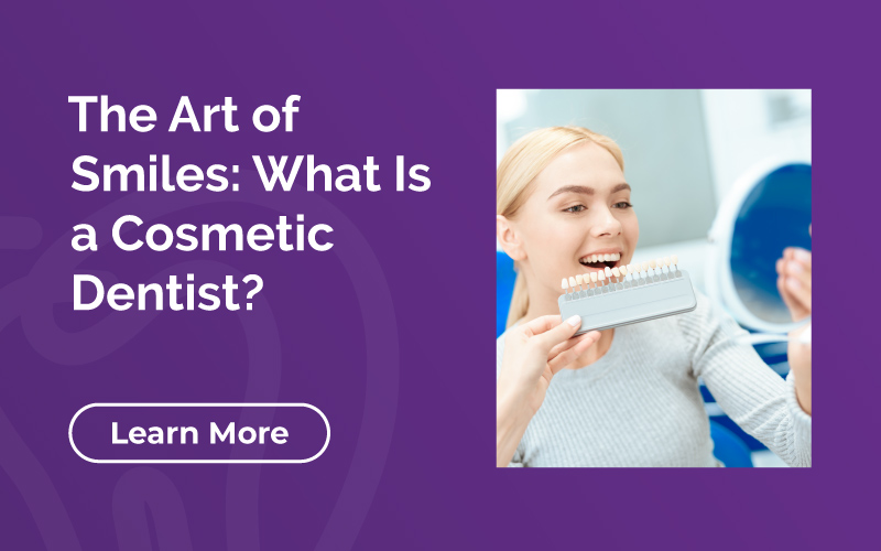 what is a cosmetic dentist