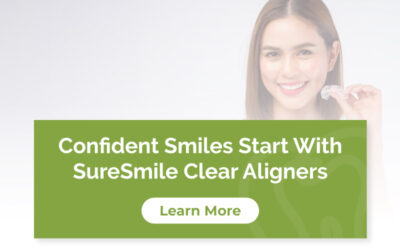 Confident Smiles Start With SureSmile Clear Aligners